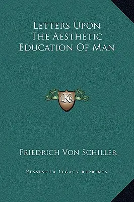 Cartas sobre la educación estética del hombre - Letters Upon the Aesthetic Education of Man