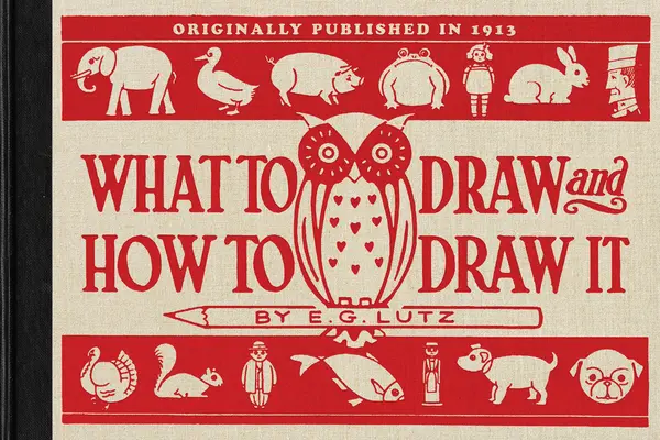 Qué dibujar y cómo hacerlo - What to Draw and How to Draw It