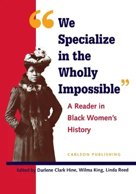 Nos especializamos en lo imposible: Una lectura sobre la historia de las mujeres negras - We Specialize in the Wholly Impossible: A Reader in Black Women's History