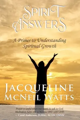 Spirit Answers: Un manual para entender el crecimiento espiritual - Spirit Answers: A Primer to Understanding Spiritual Growth