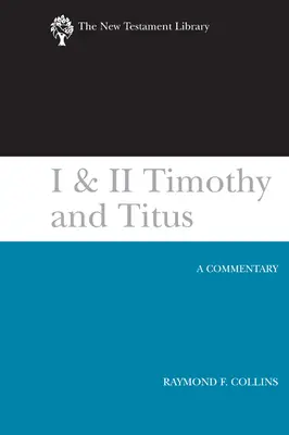 I & II Timoteo y Tito (2002): Un comentario - I & II Timothy and Titus (2002): A Commentary