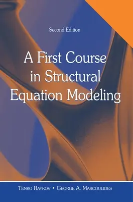 Un primer curso de modelización de ecuaciones estructurales [Con CDROM] - A First Course in Structural Equation Modeling [With CDROM]