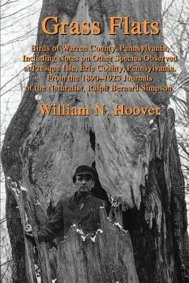 Grass Flats: Aves del condado de Warren, Pennsylvania, incluyendo notas sobre otras especies observadas en Presque Isle, condado de Erie, Pennsylv - Grass Flats: Birds of Warren County, Pennsylvania, Including Notes on Other Species Observed at Presque Isle, Erie County, Pennsylv