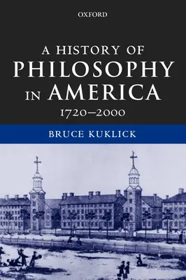 Historia de la Filosofía en América: 1720-2000 - A History of Philosophy in America: 1720-2000