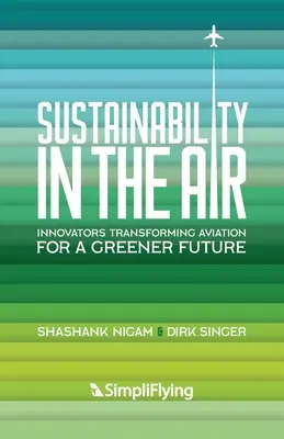 Sostenibilidad en el aire: Innovadores que transforman la aviación para un futuro más verde - Sustainability in the Air: Innovators Transforming Aviation for a Greener Future