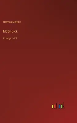 Moby-Dick: en letra grande - Moby-Dick: in large print