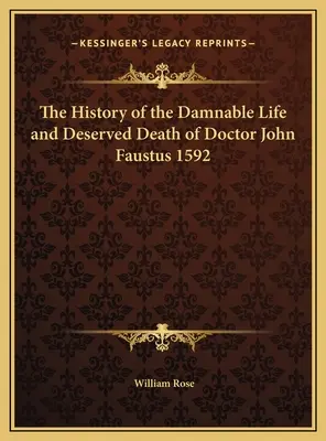 Historia de la condenable vida y merecida muerte del doctor Juan Fausto 1592 - The History of the Damnable Life and Deserved Death of Doctor John Faustus 1592