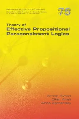 Teoría de las lógicas proposicionales eficaces paraconsistentes - Theory of Effective Propositional Paraconsistent Logics