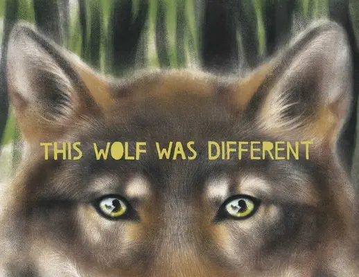 Este lobo era diferente - This Wolf Was Different