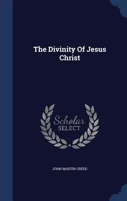 La divinidad de Jesucristo - The Divinity Of Jesus Christ