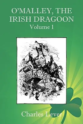 O'Malley, el dragón irlandés - Vol. 1 - O'Malley, the Irish Dragoon - Vol. 1