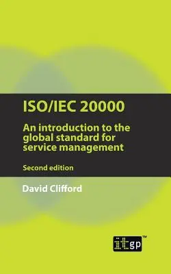 Iso/Iec 20000: Introducción a la norma mundial para la gestión de servicios - Iso/Iec 20000: An Introduction to the Global Standard for Service Management