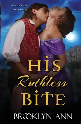 Su mordisco despiadado: Romance histórico paranormal - His Ruthless Bite: Historical Paranormal Romance