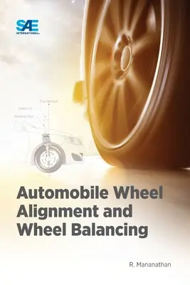 Alineación y equilibrado de ruedas de automóviles - Automobile Wheel Alignment and Wheel Balancing