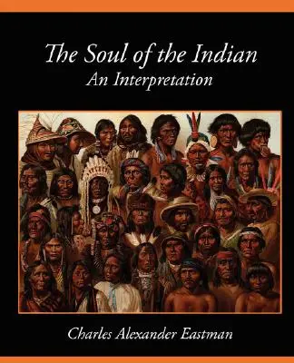 El Alma Del Indio Una Interpretación - The Soul of the Indian an Interpretation