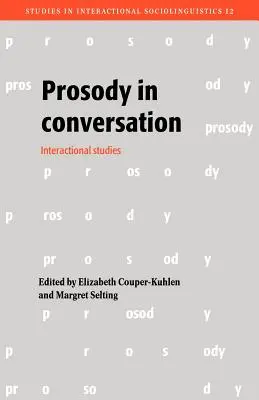 Prosodia en la conversación: Estudios interaccionales - Prosody in Conversation: Interactional Studies