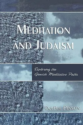 Meditación y Judaísmo: Explorando los caminos meditativos judíos - Meditation and Judaism: Exploring the Jewish Meditative Paths