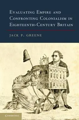 Evaluación del imperio y confrontación con el colonialismo en la Gran Bretaña del siglo XVIII - Evaluating Empire and Confronting Colonialism in Eighteenth-Century Britain