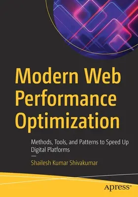 Optimización moderna del rendimiento web: Métodos, herramientas y patrones para acelerar las plataformas digitales - Modern Web Performance Optimization: Methods, Tools, and Patterns to Speed Up Digital Platforms