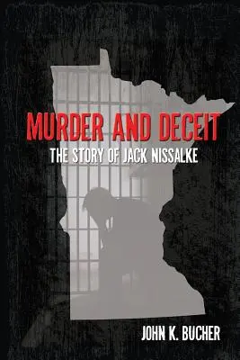 Asesinato y engaño: la historia de Jack Nissalke - Murder and Deceit: The Story of Jack Nissalke