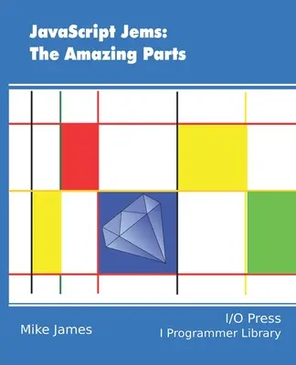 JavaScript Jems: Las Partes Asombrosas - JavaScript Jems: The Amazing Parts