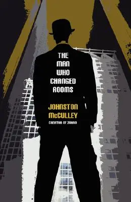 El hombre que cambiaba de habitación - The Man Who Changed Rooms