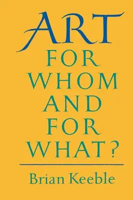 El arte: ¿Para quién y para qué? - Art: For Whom and for What?