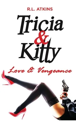 Tricia y Kitty: Amor y venganza - Tricia & Kitty: Love and Vengeance