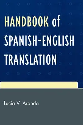 Manual de traducción español-inglés - Handbook of Spanish-English Translation