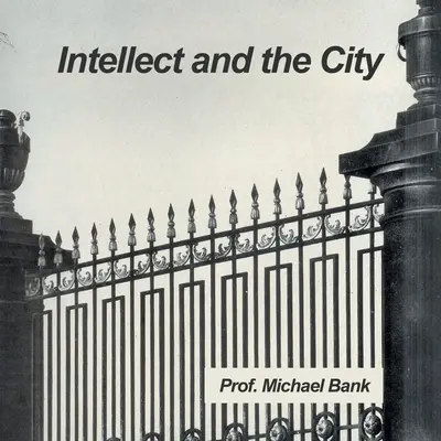 El intelecto y la ciudad - Intellect and the City