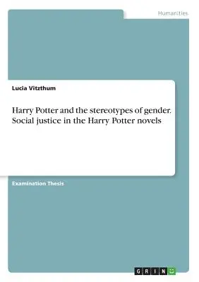 Harry Potter y los estereotipos de género. La justicia social en las novelas de Harry Potter - Harry Potter and the stereotypes of gender. Social justice in the Harry Potter novels