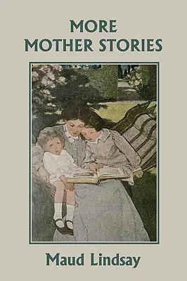 Más cuentos para madres (Clásicos de ayer) - More Mother Stories (Yesterday's Classics)