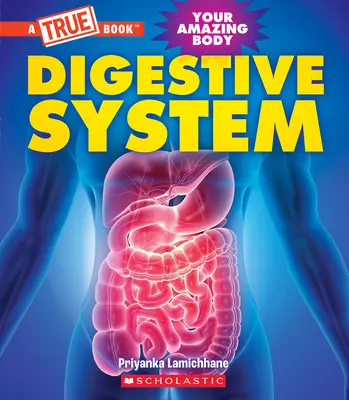 Sistema digestivo (un libro verdadero: Tu cuerpo asombroso) - Digestive System (a True Book: Your Amazing Body)