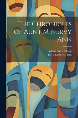 Las crónicas de la tía Minervy Ann - The Chronicles of Aunt Minervy Ann