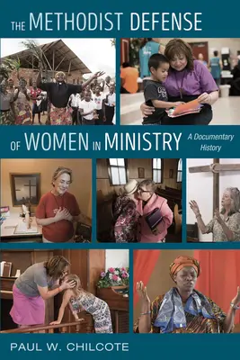 La defensa metodista de la mujer en el ministerio - The Methodist Defense of Women in Ministry