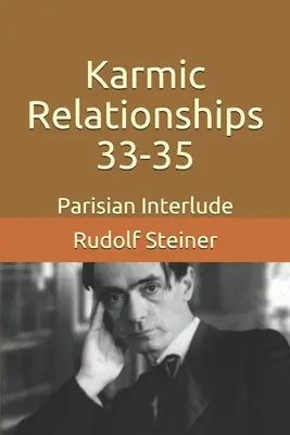 Relaciones Kármicas 33-35 Interludio parisino - Karmic Relationships 33-35: Parisian Interlude