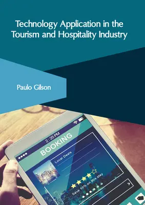 Aplicación de la tecnología en la industria del turismo y la hostelería - Technology Application in the Tourism and Hospitality Industry