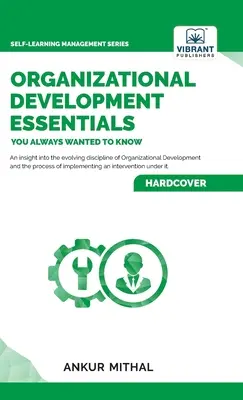 Aspectos básicos del desarrollo organizativo que siempre quiso saber - Organizational Development Essentials You Always Wanted To Know