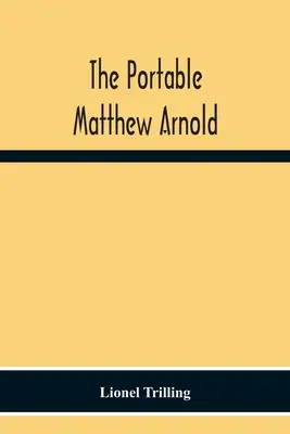 El Matthew Arnold portátil - The Portable Matthew Arnold