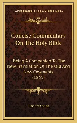 Comentario conciso sobre la Santa Biblia: La importancia de las reuniones de oración (1865) - Concise Commentary On The Holy Bible: Being A Companion To The New Translation Of The Old And New Covenants (1865)