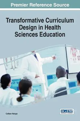 Diseño curricular transformador en la enseñanza de las ciencias de la salud - Transformative Curriculum Design in Health Sciences Education