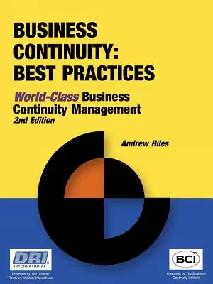 Continuidad empresarial: Best Practices - World-Class Business Continuity Managemen - Business Continuity: Best Practices - World-Class Business Continuity Managemen