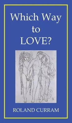 ¿Por dónde amar? - Which Way to Love?