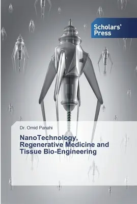 Nanotecnología, medicina regenerativa y bioingeniería de tejidos - NanoTechnology, Regenerative Medicine and Tissue Bio-Engineering