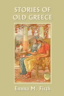 Historias de la antigua Grecia (Clásicos de ayer) - Stories of Old Greece (Yesterday's Classics)