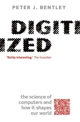 Digitalizados: La ciencia de los ordenadores y cómo configura nuestro mundo - Digitized: The Science of Computers and How It Shapes Our World