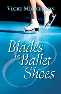 Espadas a las zapatillas de ballet - Blades to Ballet Shoes