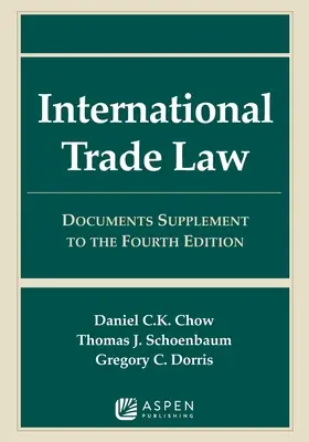 Derecho mercantil internacional: Suplemento documental a la cuarta edición - International Trade Law: Documents Supplement to the Fourth Edition