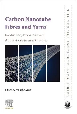 Fibras e hilos de nanotubos de carbono: Producción, propiedades y aplicaciones en textiles inteligentes - Carbon Nanotube Fibres and Yarns: Production, Properties and Applications in Smart Textiles