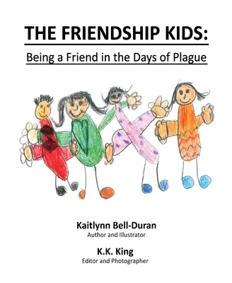 Los niños de la amistad: Ser amigo en los días de la peste - The Friendship Kids: Being A Friend In The Days of Plague